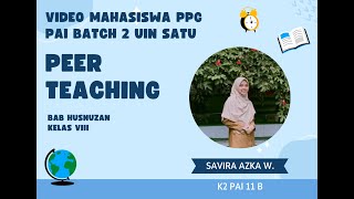 Peer teaching PPG PAI DALJAB BATCH 2 UIN SUNAN TULUNGAGUNG 2024