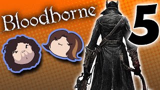 Bloodborne: Date With Death - PART 5 - Game Grumps