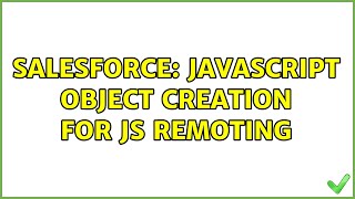 Salesforce: javascript object creation for js remoting (2 Solutions!!)