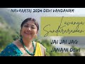 NAVARATHRI 2024 | DEVI VANDANAM | Day 2 | Jai Jai Jag Janani Devi - Hindi - Lavanya Sundararaman