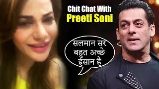 Salman Khan Is Very Genuine Person Says Preeti Soni | Live Chat