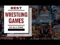 Top 10 Best Wrestling Games Of All Time