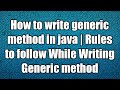 How to write generic method in java | Rules to follow While Writing Generic method