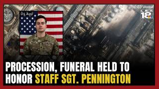 Procession, funeral held to honor fallen Staff Sgt. Pennington in Kentucky