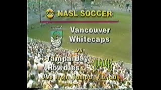 NASL: Vancouver Whitecaps at Tampa Bay Rowdies, 5/18/1980