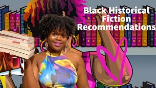 Black Historical Fiction Book Recommendations Part 2