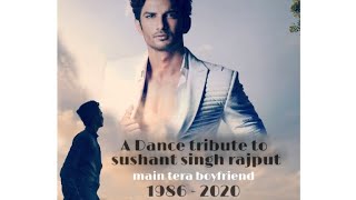 Main Tera Boyfriend || A Tribute to Sushant Singh Rajput || Living LEGEND💔 || BY NIEL PALA