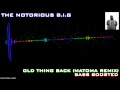 The Notorious B.I.G - Old Thing Back Matoma Remix (Bass Boosted)