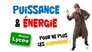 Ne plus confondre ENERGIE et PUISSANCE en 3 minutes !