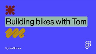 FigJam Stories: Building Your Dream Bike | Figma