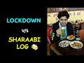 LOCKDOWN vs SHARAABI LOG | FUNNY RANTS 4.0 | VIPUL GOYAL