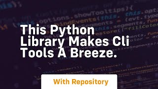 This python library makes cli tools a breeze