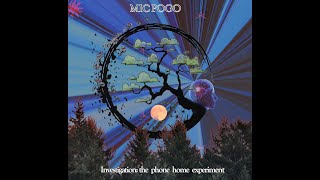 Investigation: The Phone Home Experiment (FULL ALBUM) by Mic Pogo (2024)