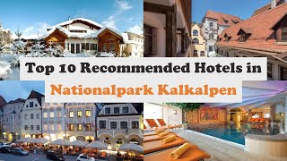 Top 10 Recommended Hotels In Nationalpark Kalkalpen | Best Hotels In Nationalpark Kalkalpen