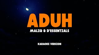 ADUH - MALIQ D'ESSENTIALS | Lirik Lagu Karaoke Hits 2024 | Karaoke No Vocal