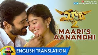 Maari's Aanandhi Video Song with English Translation | Maari 2 Video Songs | Dhanush | Sai Pallavi