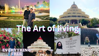 The Art of living in Banglore || everything is FREE FREE FREE || Must visit place || Ravi Shankar ji