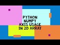 Python numpy array axis usage in 2d