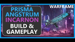 Warframe Prisma Angstrum Incarnon - 2024