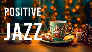 Positive Winter Jazz ☕ Exquisite Fall Jazz and Sweet November Bossa Nova Music for Start the day