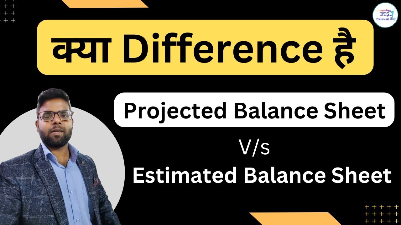 Difference Between Estimated Balance Sheet & Projected Balance Sheet ...