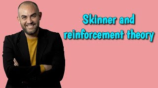 Skinner: reinforcement theory and programmed instruction
