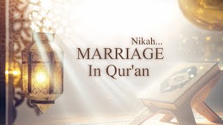 Marriage \u0026 Relationships in the Quran | Nikah in Islam