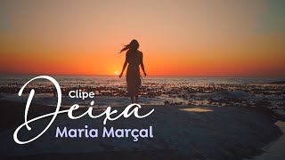 Clipe Deixa - Maria Marçal (Official Music Vídeo Fã Clipe)