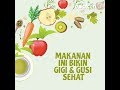 Makanan Yang Bikin Gigi dan Gusi Sehat