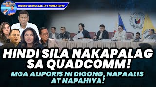 HINDI SILA NAKAPALAG SA QUADCOMM! MGA ALIPORIS NI DIGONG, NAPAALIS AT NAPAHIYA!