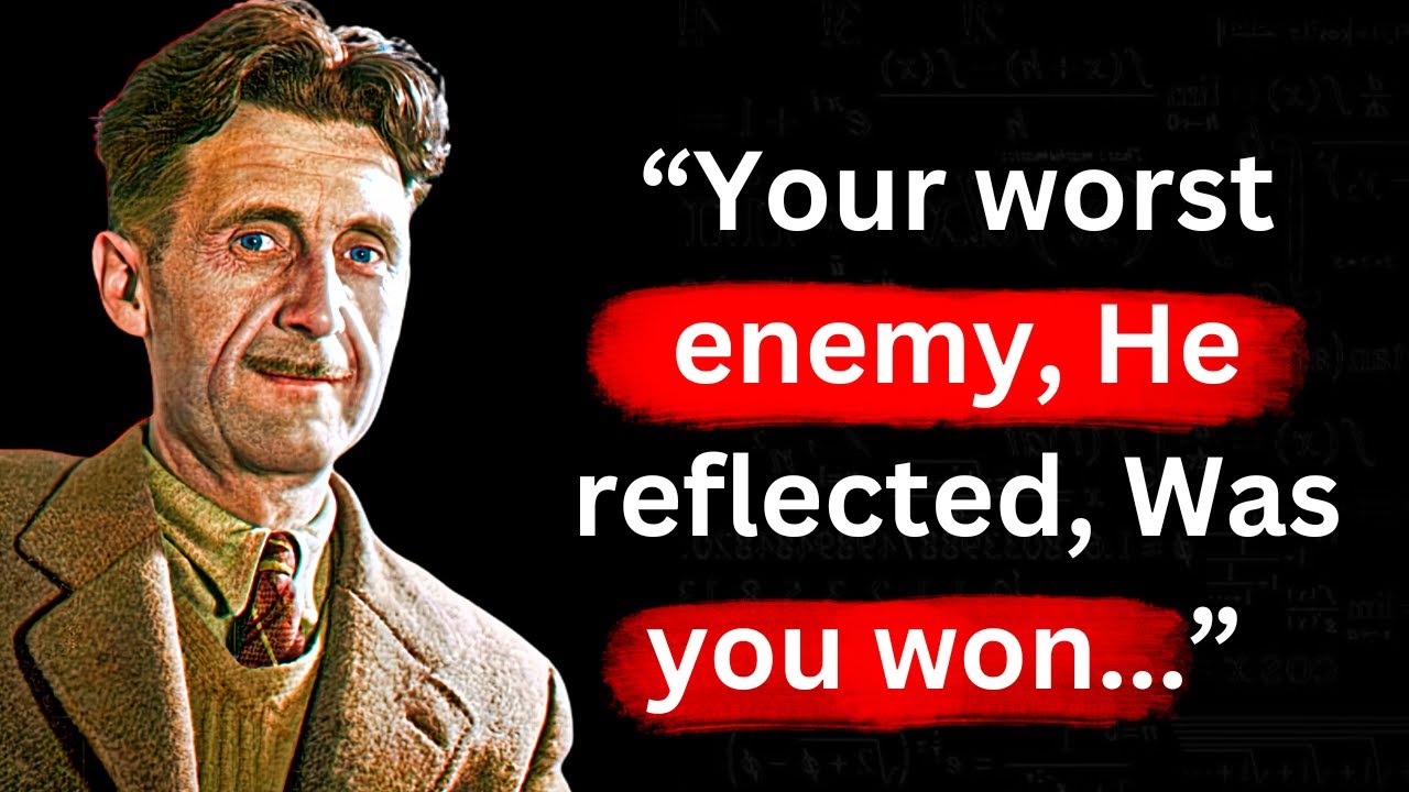 "Dystopian Wisdom: George Orwell's Best Quotes On Society, Freedom, And ...