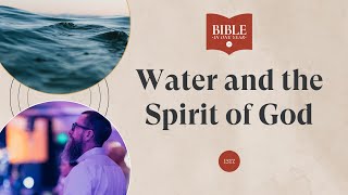 Water and the Spirit of God - John 7