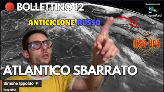 ⭕️️ METEO AGGIORNAMENTO 12 - SBARRAMENTO ATLANTICO E RITORNO DEL VECCHIO FLUSSO CONTINENTALE