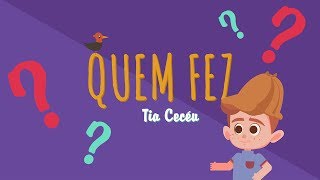 Quem fez? - Tia Cecéu