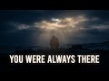YOU WERE ALWAYS THERE | Emotional Islamic Nasheed (No Music)