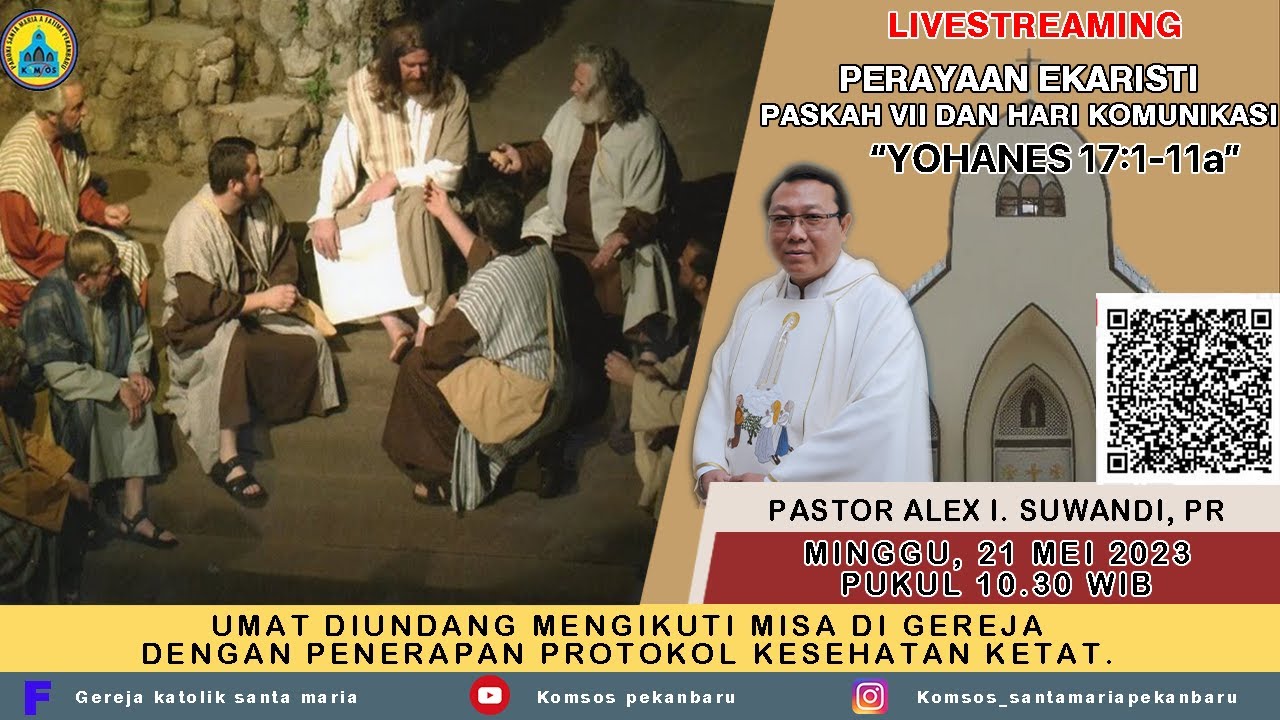 LIVE STREAMING PERAYAAN EKARISTI MINGGU PASKAH VII | HARI KOMUNIKASI ...