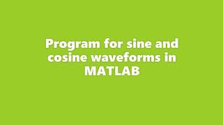 Program for sine and cosine waveforms in MATLAB