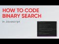 How to Code Binary Search (Javascript) | Coding Problems