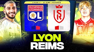 🔴 LYON - REIMS | Les Gones veulent l'Europe et le Top 5 ! ( ol vs sdr ) | LIGUE 1 - LIVE/DIRECT