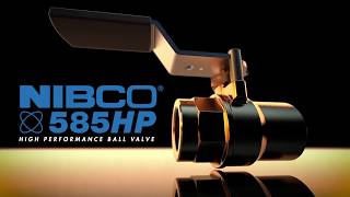 585HP – The Next Evolution in Ball Valves