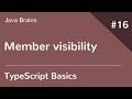 TypeScript Basics 16 - Member visibility