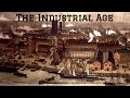 The Industrial Age