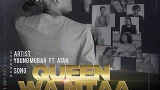 YOUNG MUBAR FEAT ATAN QUEEN WA MTAA