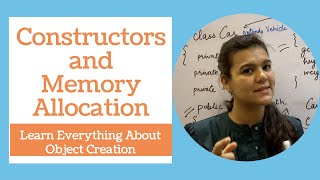 Memory Allocation and Constructors.