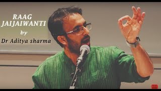 Raag Jaijaiwanti by Dr Aditya sharma