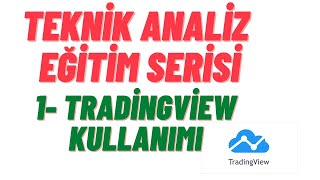 Teknik Analiz Eğitimi | 1- Giriş ve TradingView Kullanımı