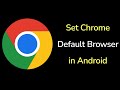 Set Google Chrome as Default Browser in Android Mobile
