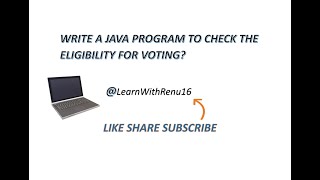 Java program to check voting eligibility | by @LearnWithRenu16 | #coding | #eclipse