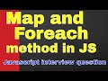 Map and ForEach method in Javascript | Array methods