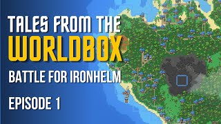 Tales from the Worldbox: Epic Battle for Ironhelm | Episode 1